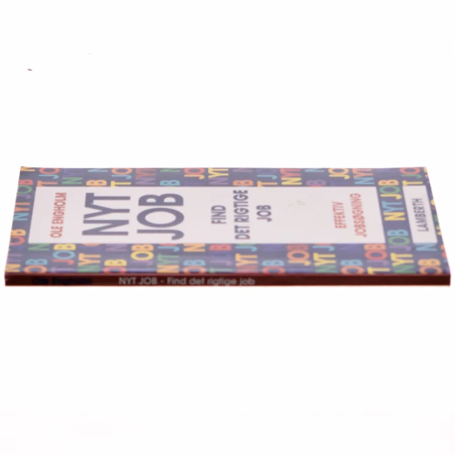 'Nyt job: find det rigtige job - en trinvis vejledning i effektiv jobsøgning' af Ole Engholm (bog)