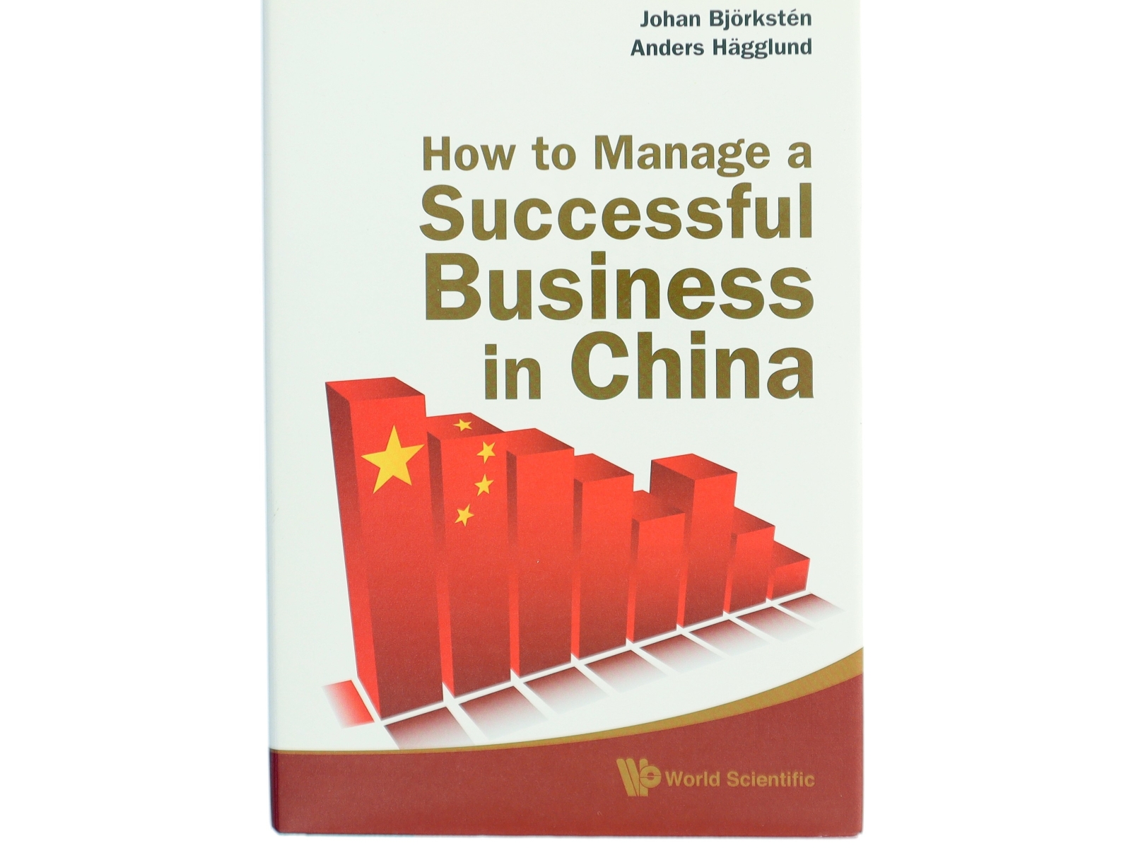 How to manage a successful business in China (Bog)