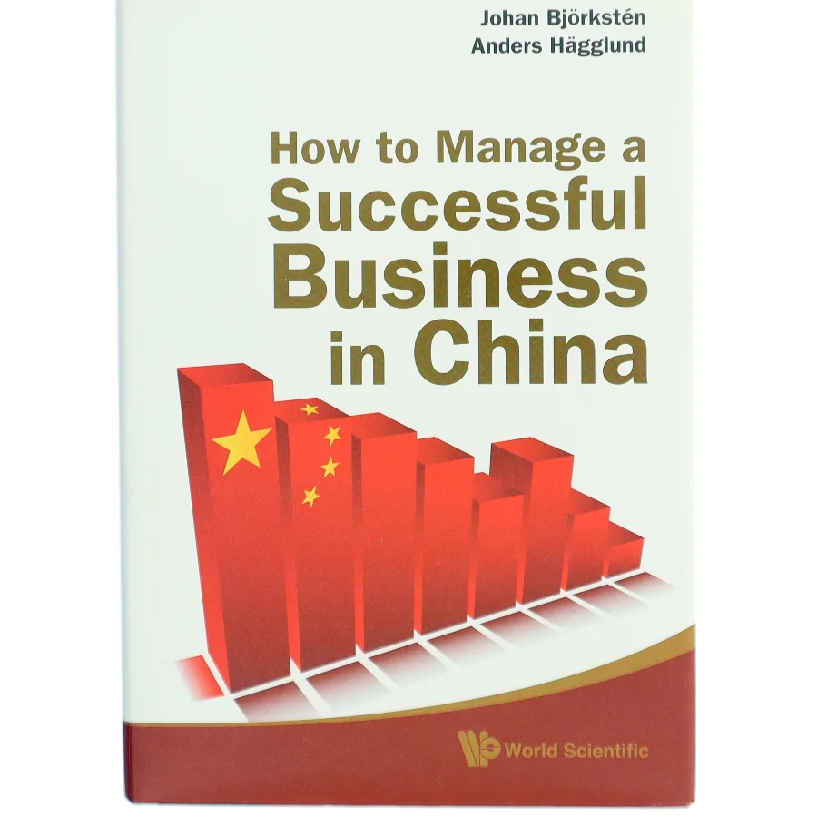 How to manage a successful business in China (Bog)