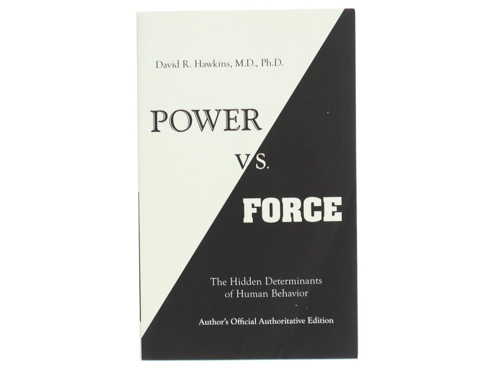 Power vs. force : the hidden determinants of human behavior (Bog)