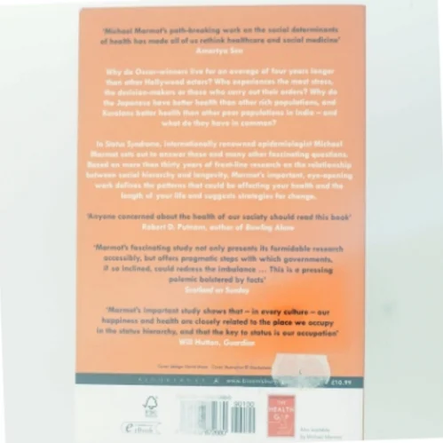 Status syndrome - how your place on the social gradient directly affects yo af Michael Marmot (Bog)