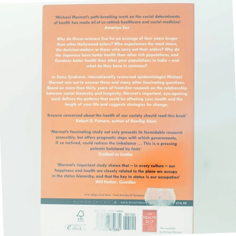 Status syndrome - how your place on the social gradient directly affects yo af Michael Marmot (Bog)