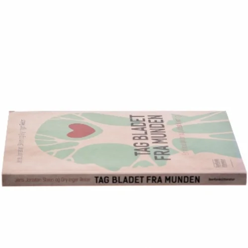 Tag bladet fra munden : en introduktion til politisk framing af Jens Jonatan Steen (Bog)