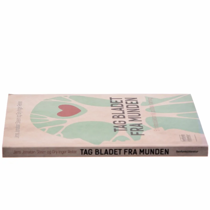 Tag bladet fra munden : en introduktion til politisk framing af Jens Jonatan Steen (Bog)