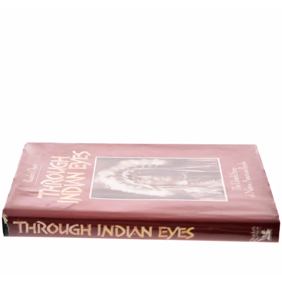 Through Indian Eyes: The Untold Story of Native American Peoples (Bog)
