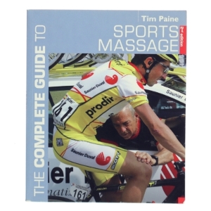 The Complete Guide to Sports Massage af Tim Paine (Bog)