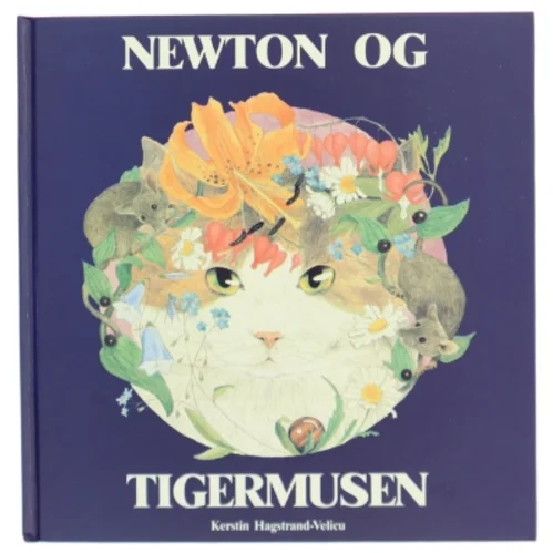 Newton og Tigermusen af Kerstin Hagstrand-Velicu (Bog)