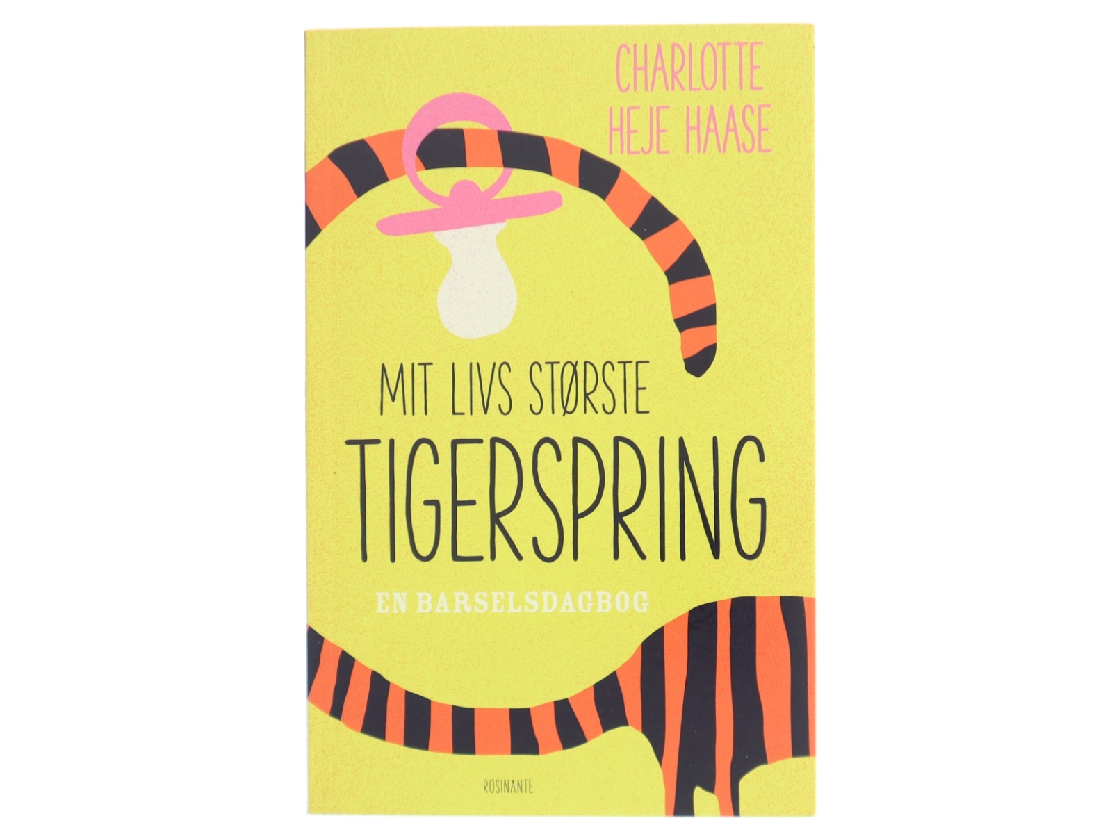 Mit livs største tigerspring : en barselsdagbog af Charlotte Heje Haase (Bog)