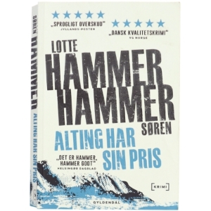 Alting har sin pris : krimi af Lotte Hammer (Bog)