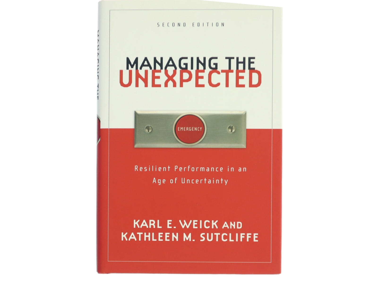 Managing the unexpected : resilient performance in an age of uncertainty af Karl E. Weick (Bog)