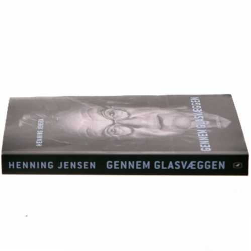 Gennem glasvæggen af Henning Jensen (f. 1943-01-05) (Bog)