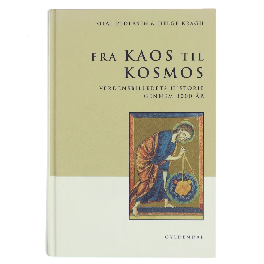 Fra kaos til kosmos : verdensbilledets historie gennem 3000 år (Bog)