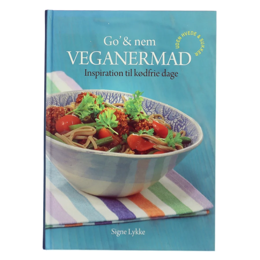 Go' & nem veganermad af Signe Lykke (Bog)