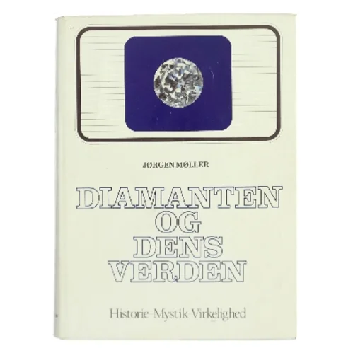 Diamanten og dens verden af Jørgen Møller (Bog)