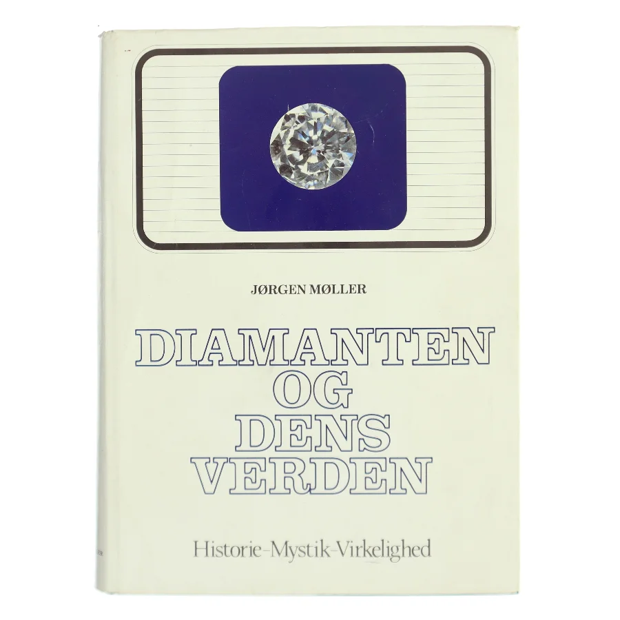 Diamanten og dens verden af Jørgen Møller (Bog)