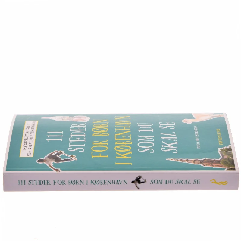 111 steder for børn i København som du skal se af Tina Rossel (Bog)