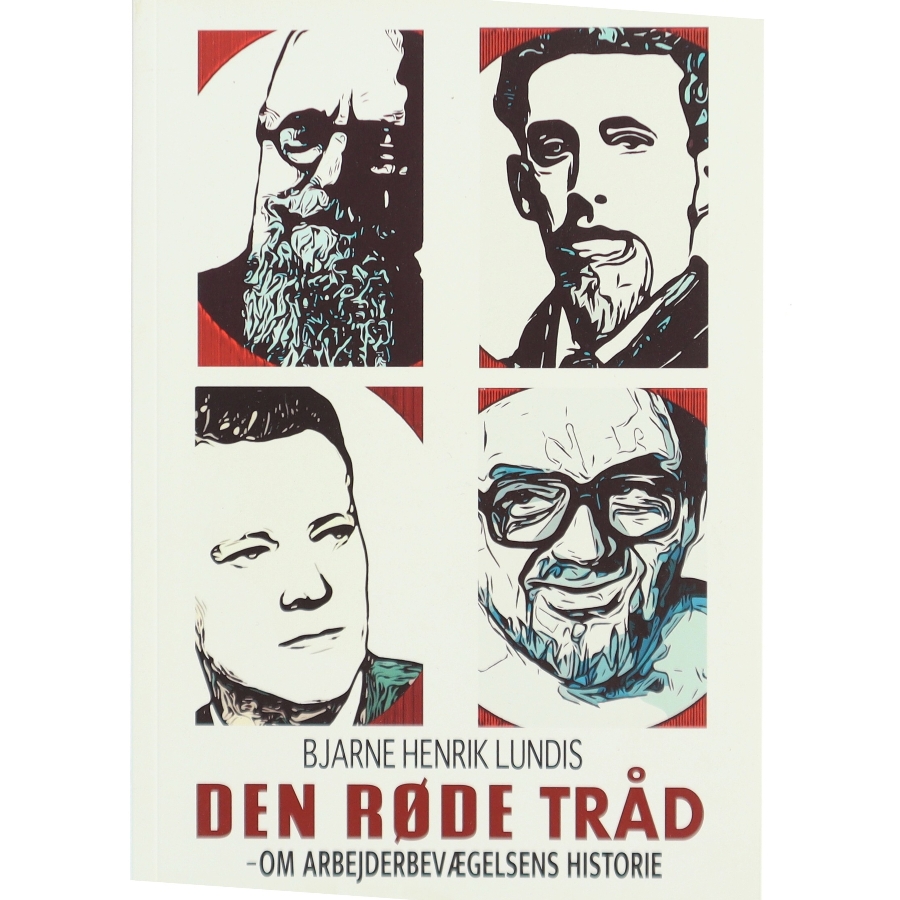 Den røde tråd : om arbejderbevægelsens historie af Bjarne Henrik Lundis (Bog)