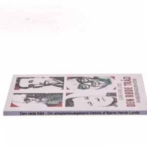 Den røde tråd : om arbejderbevægelsens historie af Bjarne Henrik Lundis (Bog)