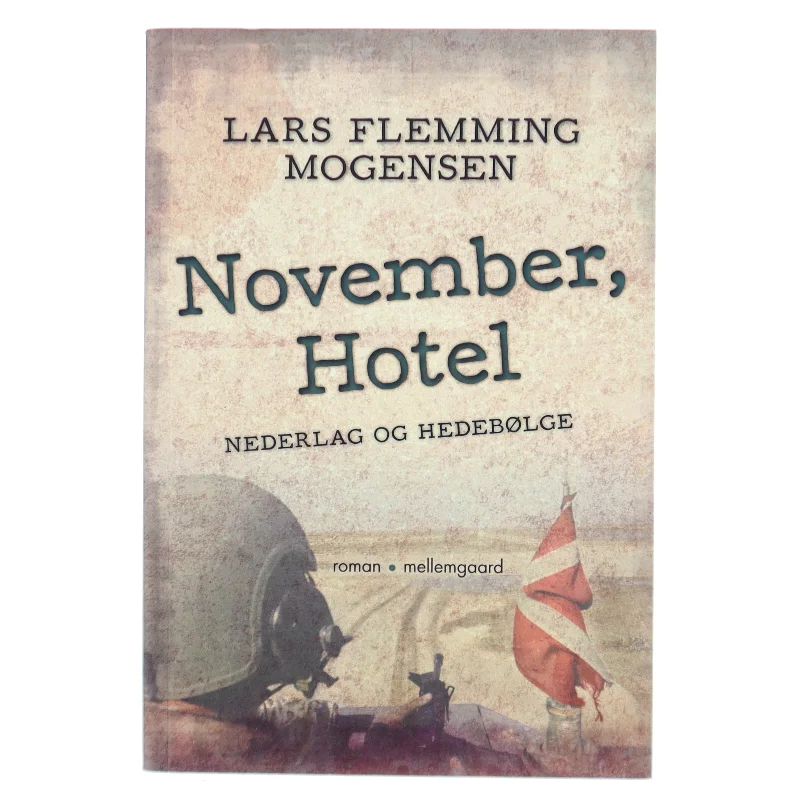 November, Hotel : nederlag og hedebølge af Lars Flemming Mogensen (f. 1989) (Bog)
