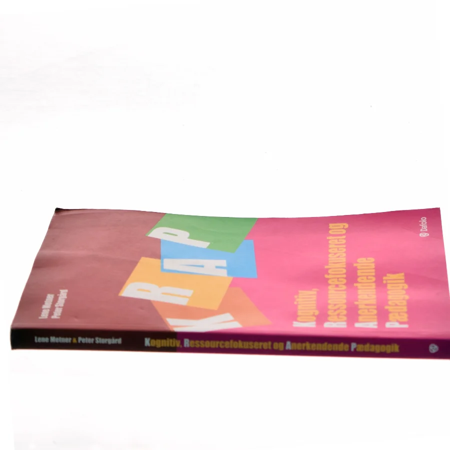 Kognitiv, Ressourcefokuseret og Anerkendende Pædagogik af Lene Metner (Bog)