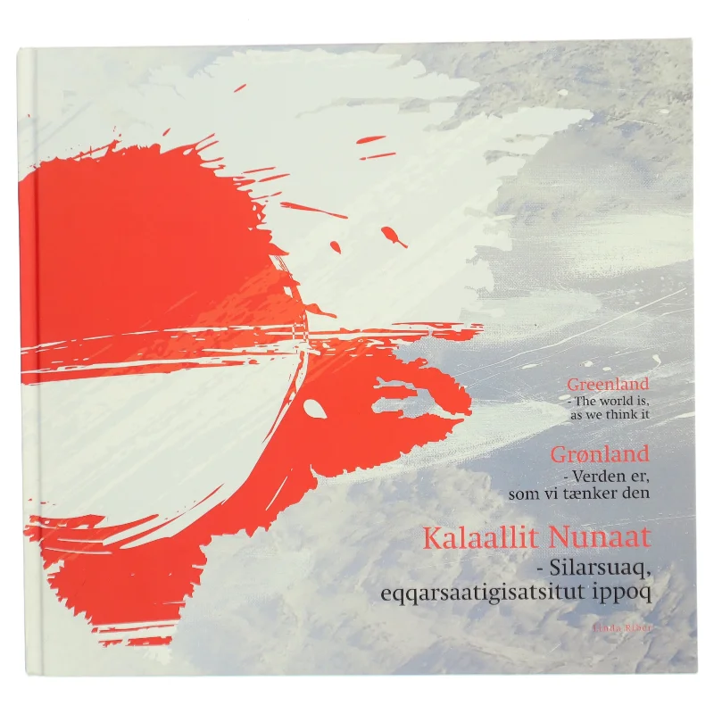 Silarsuaq eqqarsaatigisatsitut ippoq af Linda Riber (Bog)