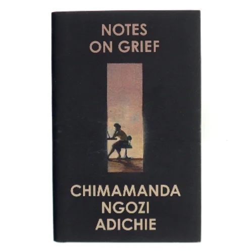 Notes on Grief af Chimamanda Ngozi Adichie (Bog)
