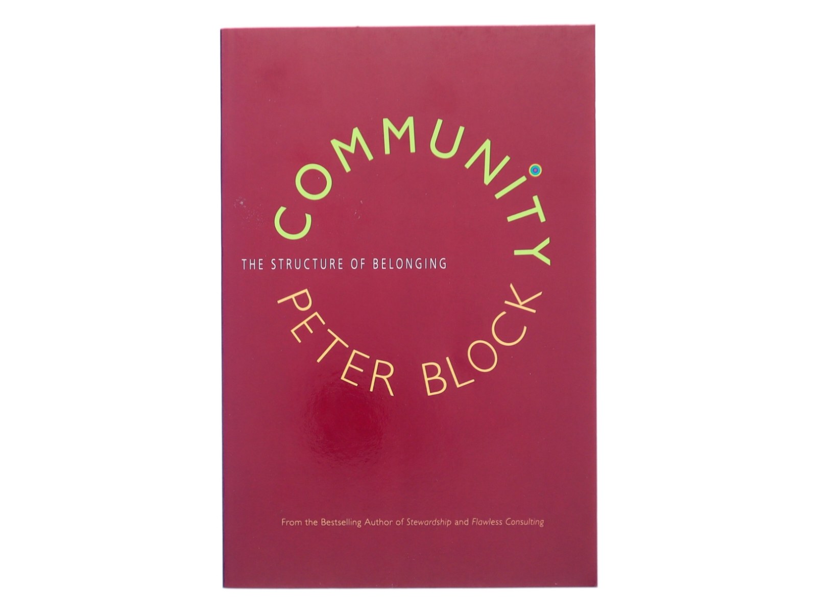 Community : the structure of belonging af Peter Block (Bog)