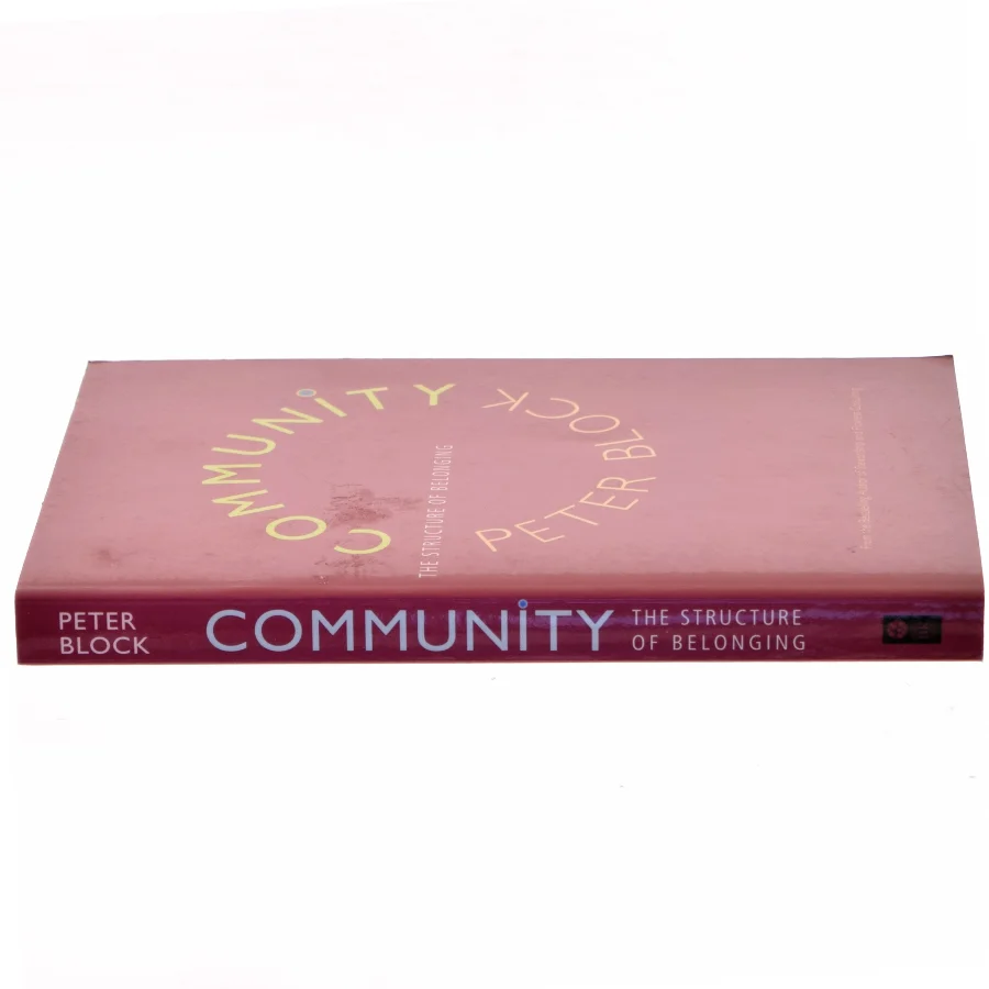 Community : the structure of belonging af Peter Block (Bog)