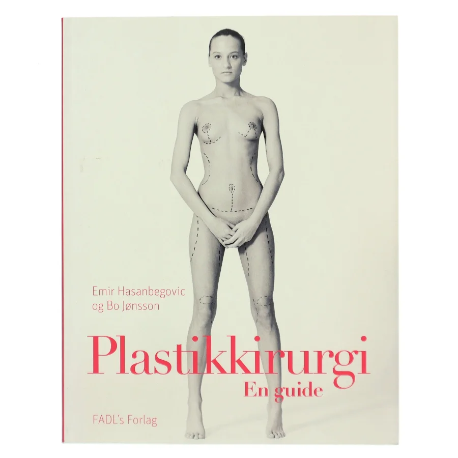 Plastikkirurgi - en guide af Emir Hasanbegovic (f. 1984) (Bog)