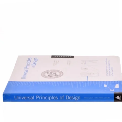 Universal principles of design : 125 ways to enhance usability, influence perception, increase appeal, make better design decisions, and teach through design (Bog)