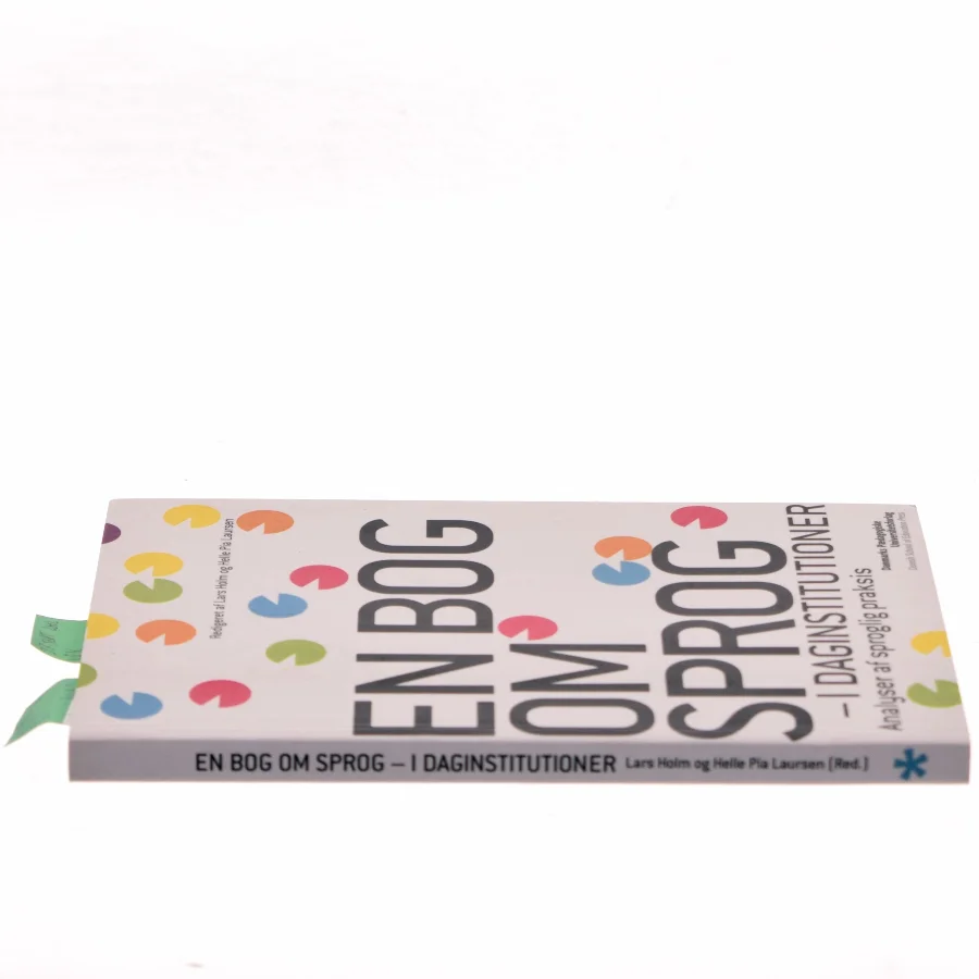 En bog om sprog i daginstitutioner : analyser af sproglig praksis (Bog)