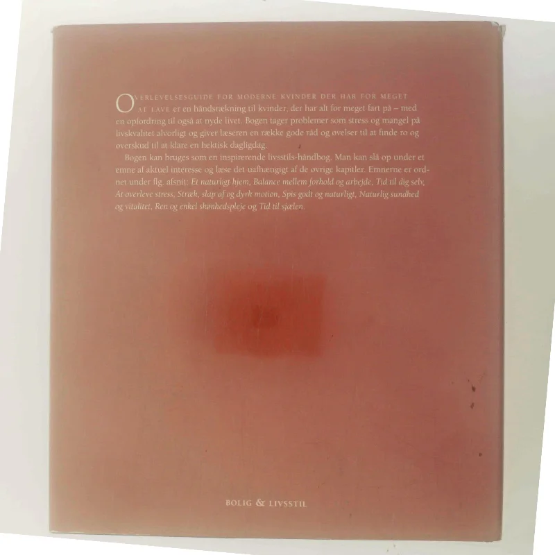 Overlevelsesguide for moderne kvinder der har for meget at lave af Rosamond Richardson (Bog)