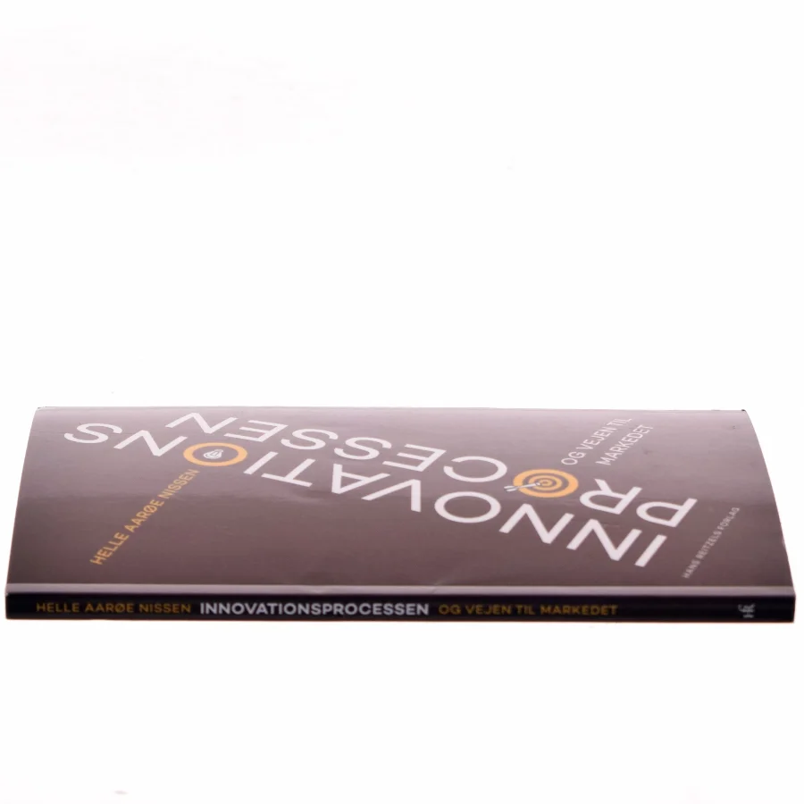 Innovationsprocessen og vejen til markedet af Helle Aarøe Nissen (f. 1983) (Bog)