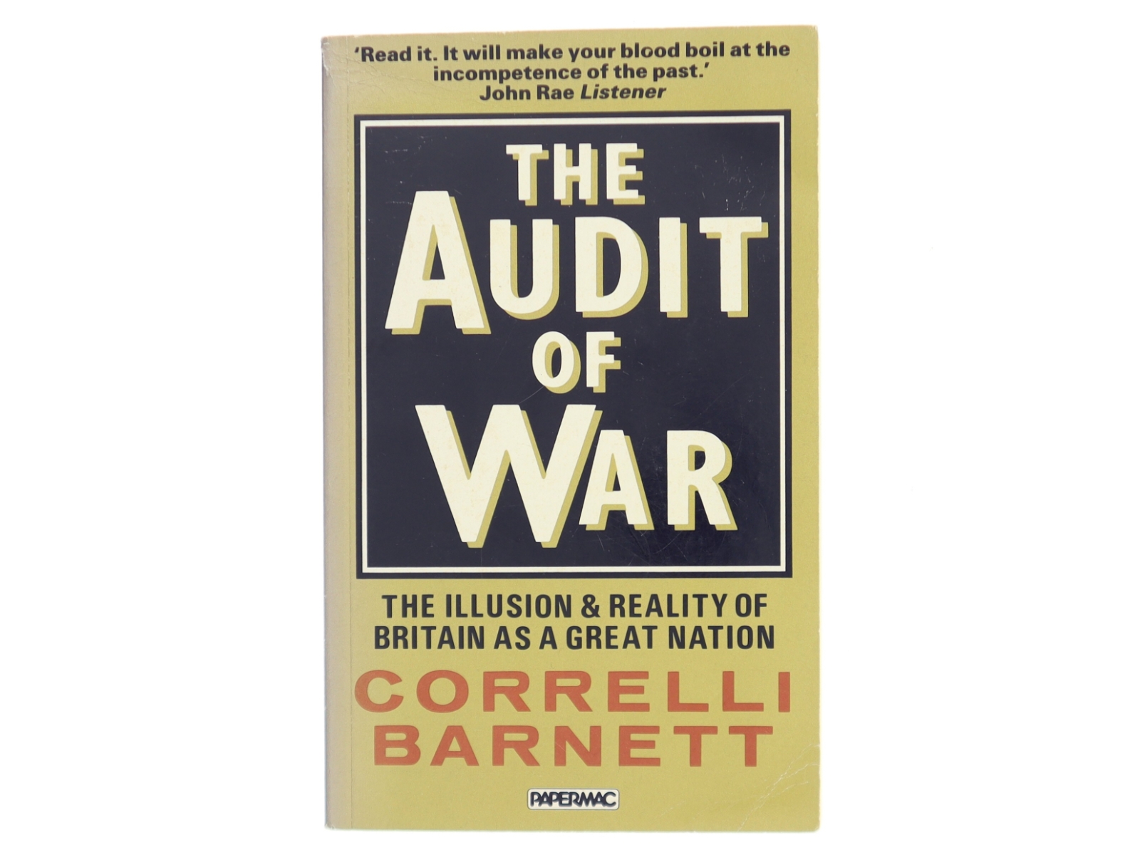 The audit of war : the illusion & reality of Britain as a great nation af Correlli Barnett (Bog)