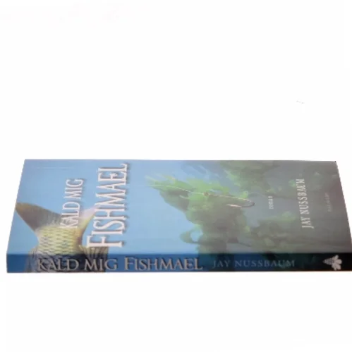 Kald mig Fishmael : roman af Jay Nussbaum (Bog)