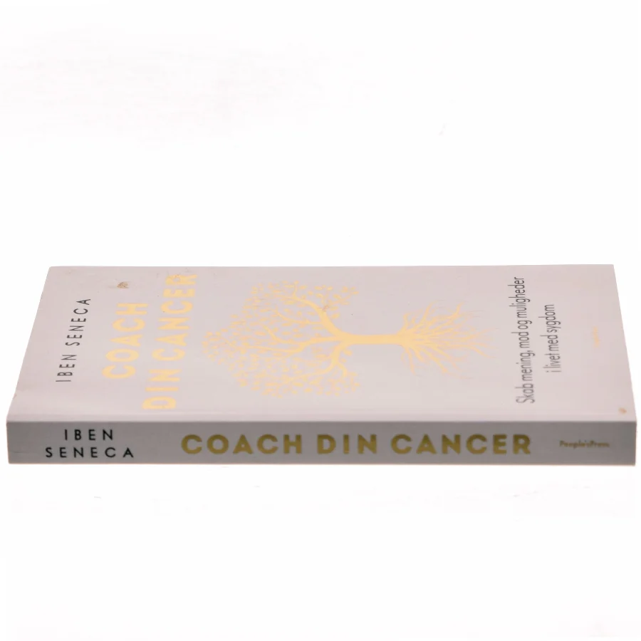 Coach din cancer : skab mening, mod og muligheder i livet med sygdom af Iben Seneca (Bog)