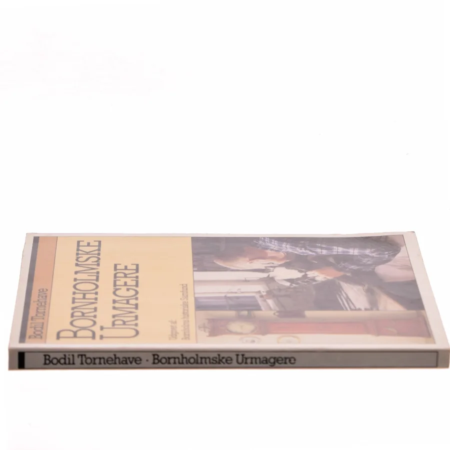 Bornholmske Urmagere af Bodil Tornehave (Bog)