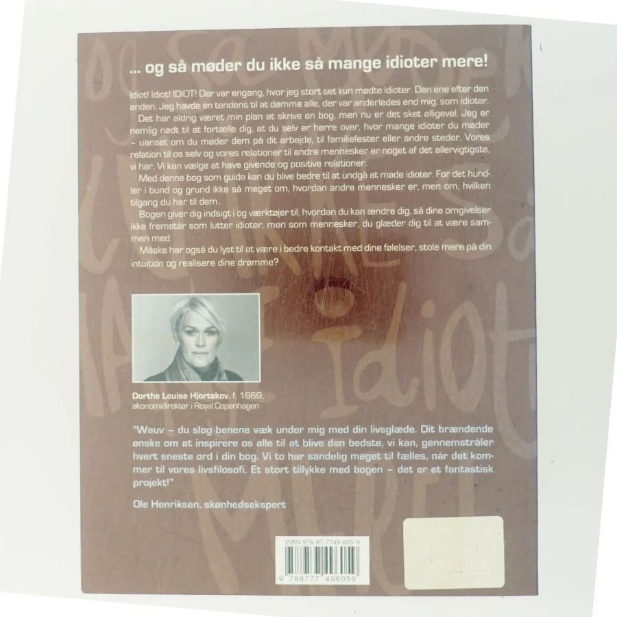 - og så møder du ikke så mange idioter mere! af Dorthe Louise Hjortskov (Bog)