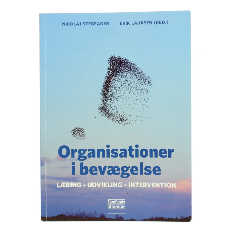 Organisationer i bevægelse : læring, udvikling, intervention (Bog)
