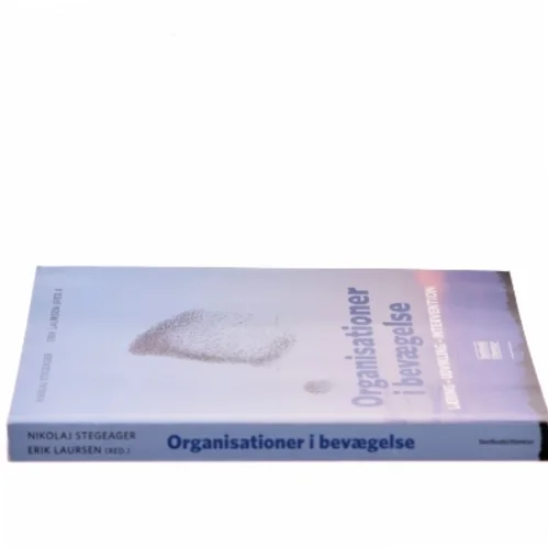 Organisationer i bevægelse : læring, udvikling, intervention (Bog)