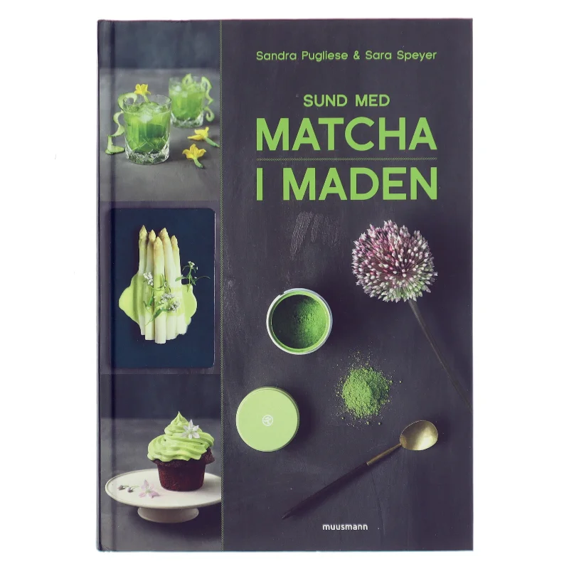 Sund med matcha i maden af Sandra Pugliese (Bog)