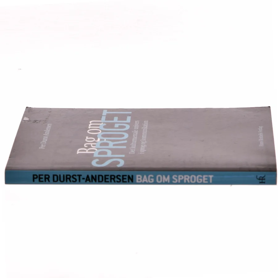 Bag om sproget : det kulturmentale univers i sprog og kommunikation af Per Durst-Andersen (Bog)