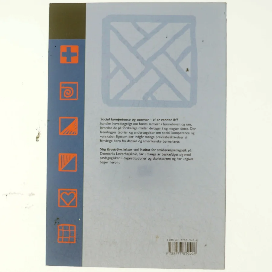 Social kompetence og samvær : vi er venner ik'? af Stig Broström (Bog)