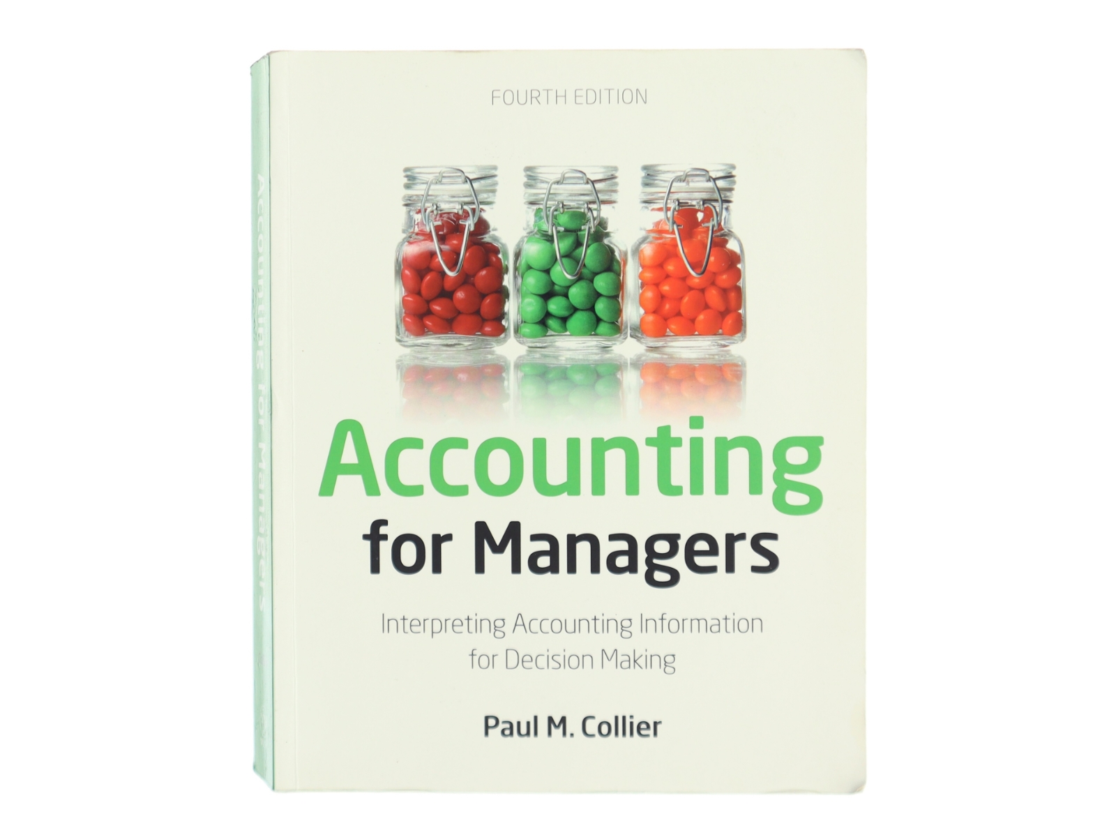 Accounting for managers : interpreting accounting information for decision making af Paul M. Collier (Bog)