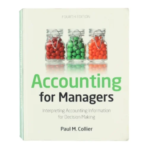 Accounting for managers : interpreting accounting information for decision making af Paul M. Collier (Bog)