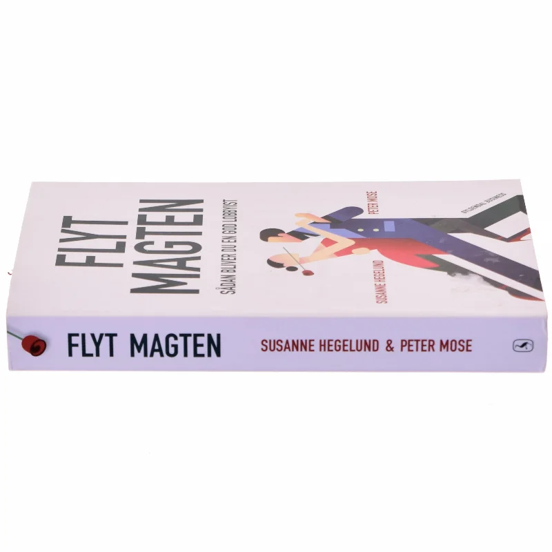 Flyt magten : sådan bliver du en god lobbyist af Susanne Hegelund (Bog)