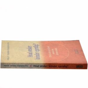 Hvad ønsker kvinder egentlig? : om at sætte sig ud over ønsket om at være ønsket af Polly Young-Eisendraht (Bog)