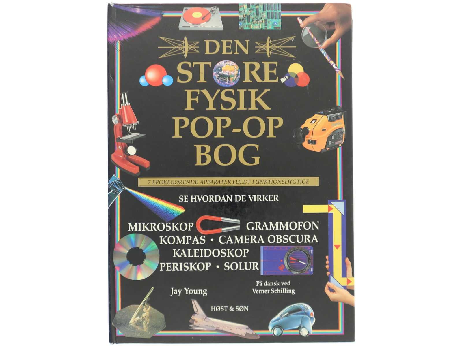 Den store fysik pop-op bog : 7 epokegørende apparater fuldt funktionsdygtige : se hvordan de virker : mikroskop, grammofon, kompas, camera obscura, kaleidoskop, periskop, solur af Jay Young (Bog)