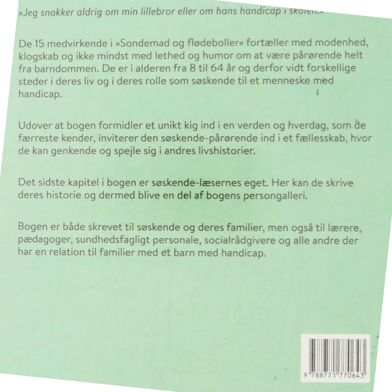 Sondemad og flødeboller : en portrætbog om søskende til mennesker med handicap af Malene Gerd Petersen (Bog)