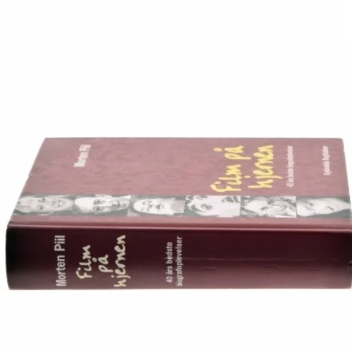 Film på hjernen : 40 års bedste biografoplevelser af Morten Piil (Bog)